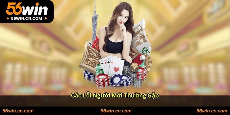 Các lỗi người mới thường gặp