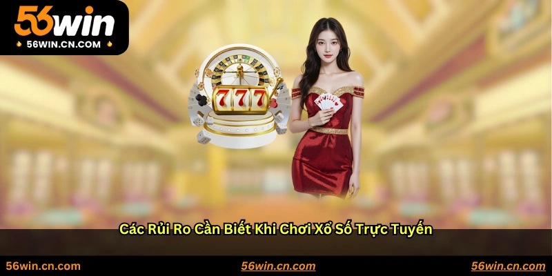 Các rủi ro cần biết khi chơi xổ số trực tuyến