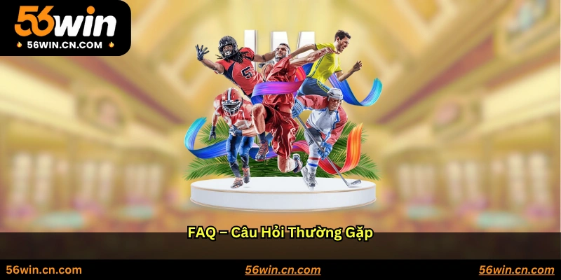FAQ – Câu hỏi thường gặp