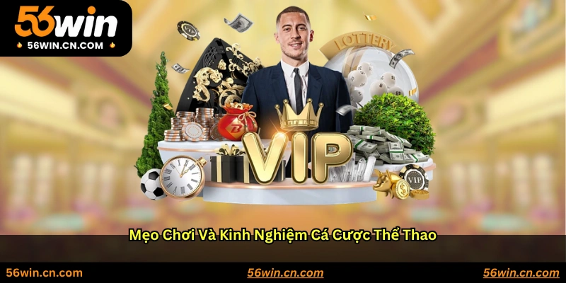 Mẹo chơi và kinh nghiệm cá cược thể thao