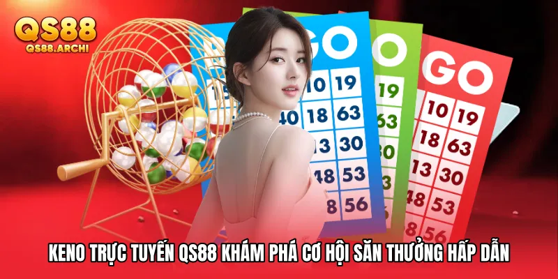 Keno trực tuyến QS88